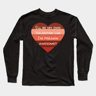 I'll Be My Own Valentine Colorful Heart Gift Long Sleeve T-Shirt